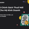 5 Chính Sách Thuế Mới Cho Hộ Kinh Doanh Chính Thức Có Hiệu Lực Từ 1/7/2025